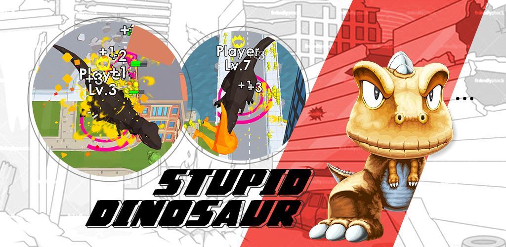 Banner of Stupid Dinosaur: Play Now 1.0.6