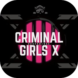 Criminal Girls X