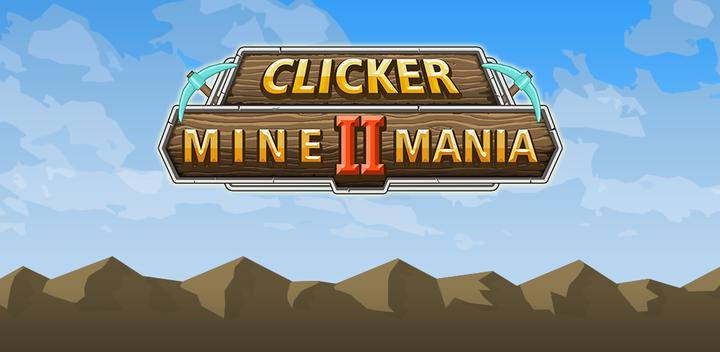 Banner of Clicker Mine Mania 2 - Idle Tycoon 1.2