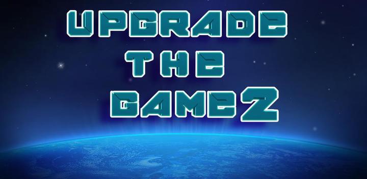 Banner of Upgrade the game 2 2.9