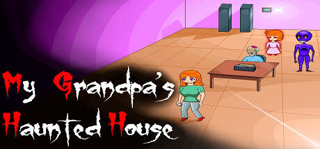 Banner of My Grandpa's Haunted House 