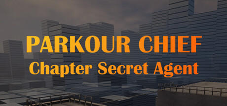 Banner of Parkour Chief: Chapter Secret Agent 