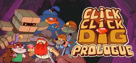 Banner of Click Click Dig: Prologue 