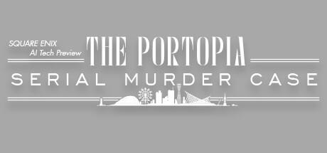 Banner of SQUARE ENIX AI Tech Preview: THE PORTOPIA SERIAL MURDER CASE 