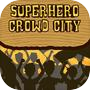 Superhero Crowd City
