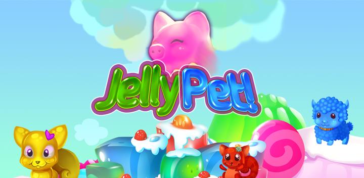 Banner of Jelly Pets: Amazing Match 3 
