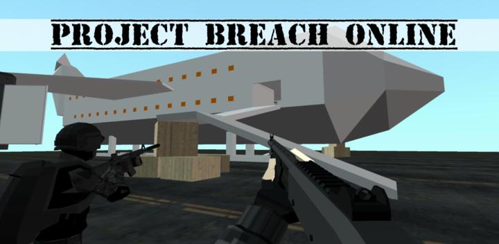 Banner of Project Breach Online CQB FPS 6.6