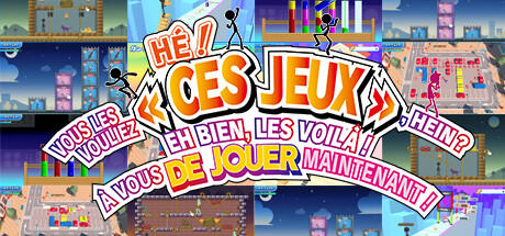 Banner of HÉ ! VOUS LES VOULIEZ « CES JEUX », HEIN ? EH BIEN, LES VOILÀ ! À VOUS DE JOUER MAINTENANT ! 