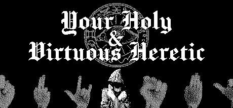 Banner of Your Holy & Virtuous Heretic 