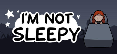 Banner of I'm Not Sleepy 