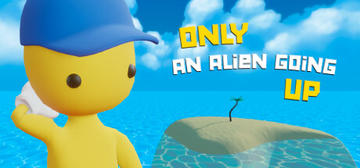 Banner of Only an Alien Going Up! 