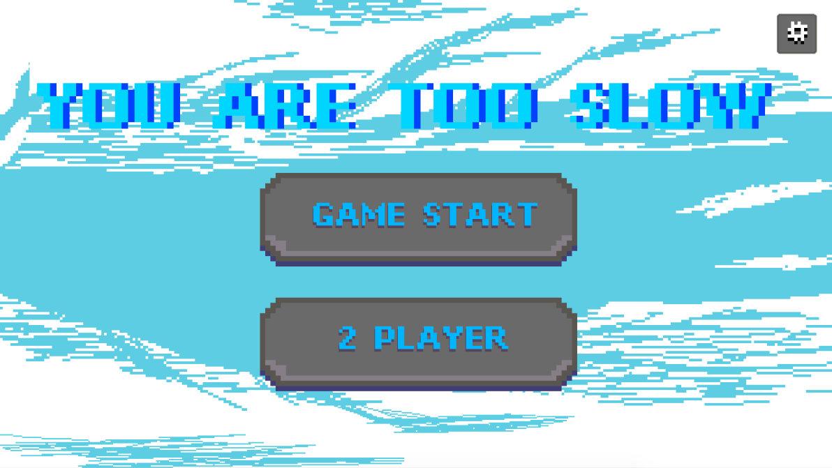 You Are Too Slow Game Screenshot