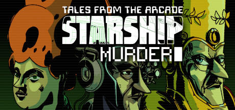 Banner of Câu chuyện từ Arcade: Vụ giết người trên tàu vũ trụ 