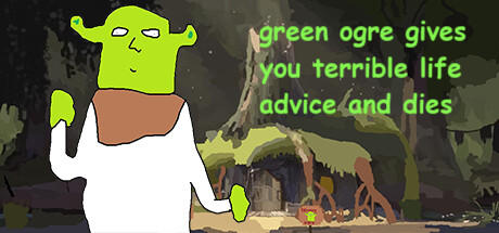 Banner of green ogre gives you terrible life advice and dies 