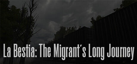 Banner of La Bestia: The Migrant's Long Journey 