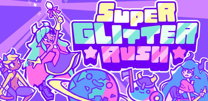 Banner of Super Glitter Rush 1.0.28