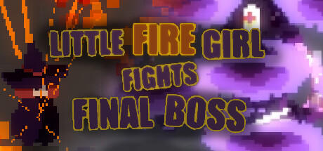 Banner of Little Fire Girl Fights Final Boss 