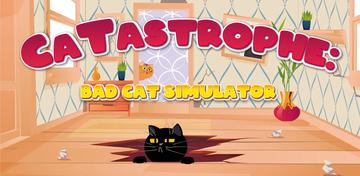 Banner of CaTastrophe: Bad Cat Simulator 