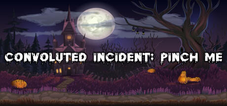 Banner of Convoluted Incident: Pinch me 