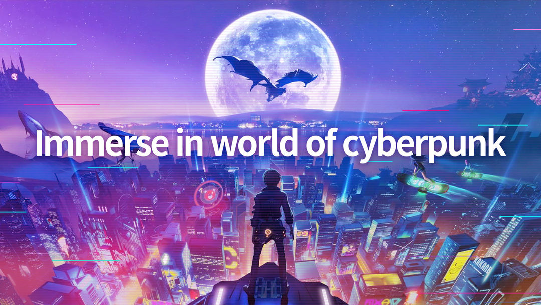Immerse in world of cyberpunk