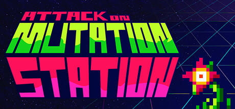 Banner of Attack on Mutation Station 