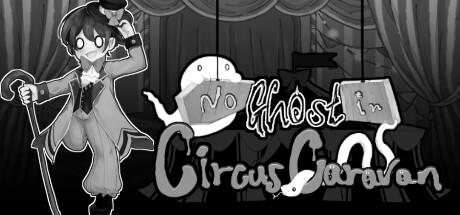 Banner of No Ghost in Circus Caravan 