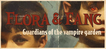 Banner of Flora & Fang: Guardians of the vampire garden 