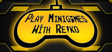 Banner of Play minigames with Reiko 