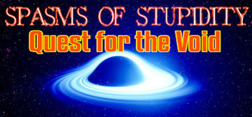 Banner of Spasms of Stupidity : Quest for the Void 
