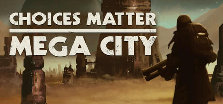 Banner of Choices Matter: Mega City 