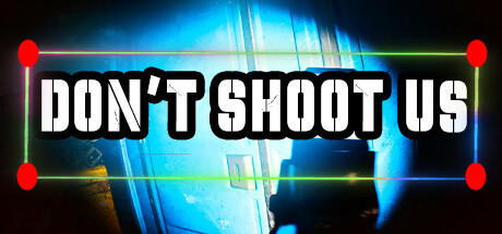 Banner of DON'T SHOOT US 