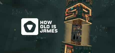Banner of How Old is James? 