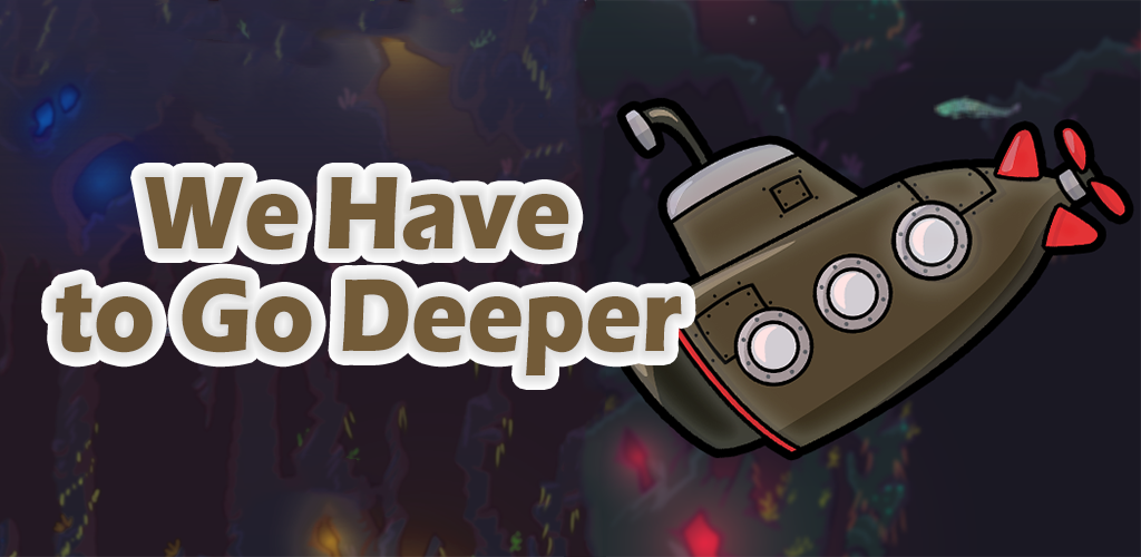 We Go Deeper Latest Version for Android/iOS APK - TapTap