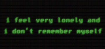 Banner of i feel very lonely and i don't remember myself 