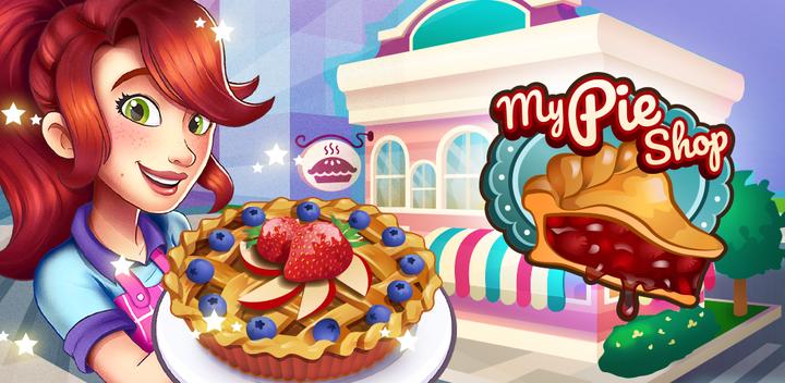 Banner of My Pie Shop: Cooking Game 1.0.5