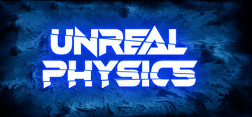 Banner of Unreal Physics 