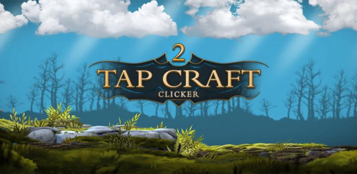 Banner of Tap Craft 2 - Clicker 1.1.5