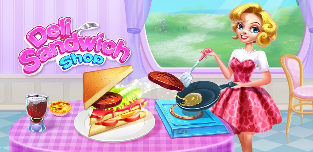 Banner of Deli Sandwich Shop - Kids Cooking Game 3.3.5086
