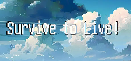 Banner of Survive to Live! 
