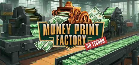 Banner of Money Print Factory 3D Tycoon💸 