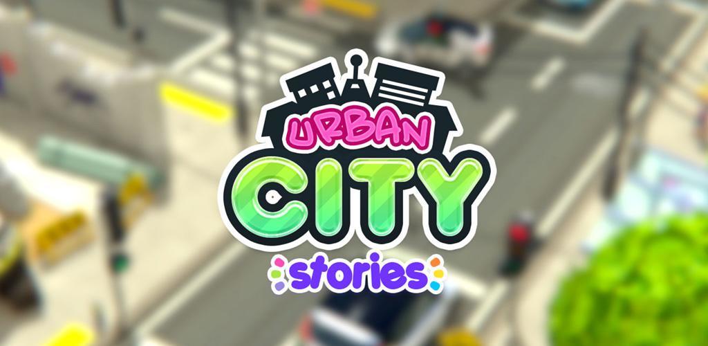 Banner of Urban City Stories - Town life 