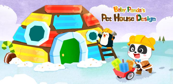 Banner of Baby Panda’s Pet House Design 8.68.00.01