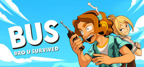 Banner of BUS: Bro u Survived 