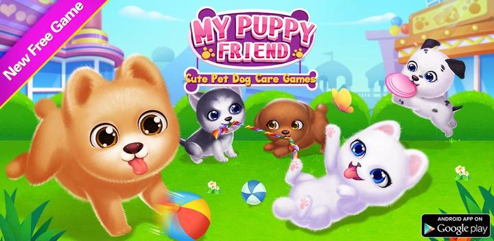 Banner of My Puppy Friend - Cute Pet Dog Care Games 1.0.8
