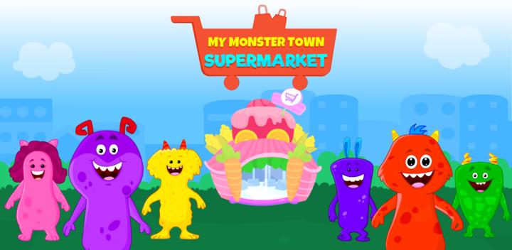 Banner of My Monster Town - Supermarket Grocery Store Games 1.12