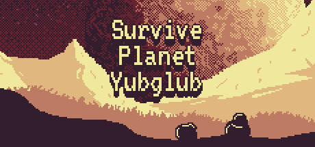 Banner of Survive Planet Yubglub 