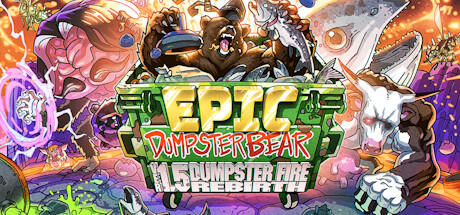 Banner of Epic Dumpster Bear 1.5 DX: Dumpster Fire Rebirth 