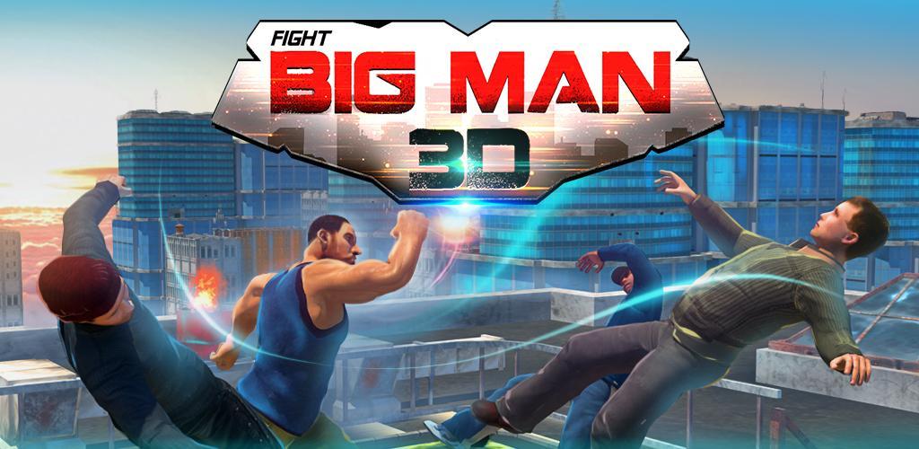 Banner of Big Man 3D: Game Pertarungan 2.5