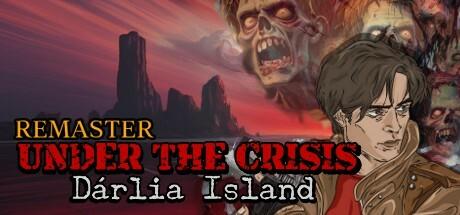 Banner of Under The Crisis: Dárlia Island Remaster 
