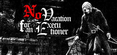 Banner of No Vacation for an Executioner 